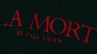 LA MORT by JACK VADOR (Pub)