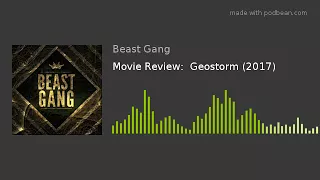 Movie Review:  Geostorm (2017)