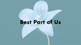 Best Part of Us / AmPm feat. Michael Kaneko (Lyric VIdeo)