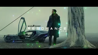 Resonance - Blade Runner 2049 Edit