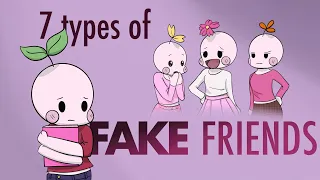 7 Types of Fake Friends