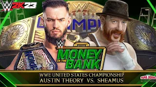 Austin Theory vs Sheamus for WWE United States Championship | Money In The Bank 2023 | WWE 2K23