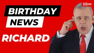 Happy Birthday Richard - Happy Birthday News Report