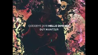 Guy Mantzur - Goodbye 2018 Hello 2019 Mix