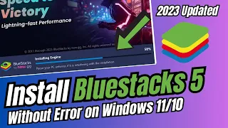 How to Download & Install Bluestacks 5 on Windows 10/11 (Without Error)