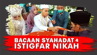 BACAAN SYAHADAT DAN ISTIGFAR AKAD NIKAH LENGKAP DENGAN ARTINYA