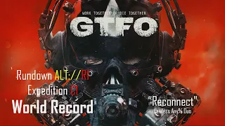 [GTFO] ALT://Rundown 1.0 C1 "Reconnect" Speedrun (Old)