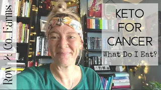 What I Eat Preparing for Cancer Treatment | KETO FOR CANCER