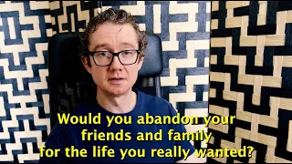 Would You Abandon Your Friends And Family?