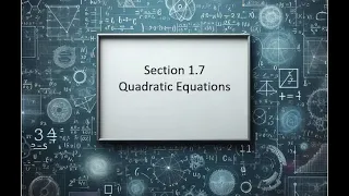 1.7 Quadratic Equations