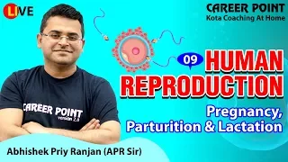 Human Reproduction L-9 | Pregnancy | Parturition & Lactation | Biology | NEET | APR Sir | CP Kota