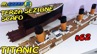 TITANIC HACHETTE DA COSTRUIRE RECENSIONE FASCICOLO n.62 TERZA SEZIONE DELLO SCAFO-UNBOXING EDICOLA