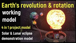 Earth rotation and revolution project model | 4 in 1 project model -Solar & Lunar eclipse demo model