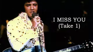 Elvis Presley - I Miss You   (Take 1)