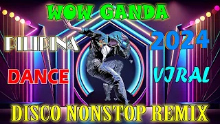 🥇WOW GANDA PILIPINA - BEST Viral 2024,💥 THE BEST REMIX VIRAL DISCO NONSTOP 2024,🥇 #discotaka