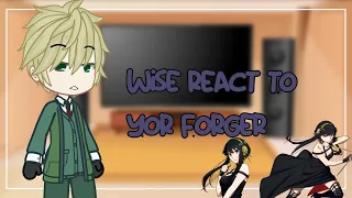 WISE react to yor forger//spy x family//yor forger//read description//