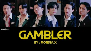 GAMBLER - MONSTA X (몬스타엑스) - [Color Coded Lyrics|ROM]