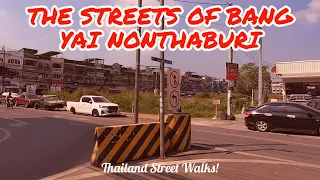 Bang Yai City Streets - Nonthaburi Province Thailand - Video Walking Tour