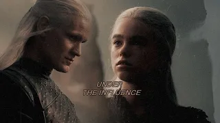 Daemon & Rhaenyra | UNDER THE INFLUENCE