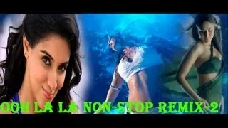 "Ooh La La" Non-Stop Remix Part-2 (Exclusively on T-Series Popchartbusters)