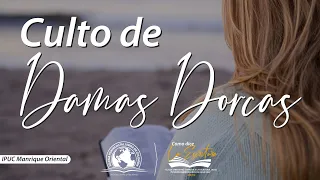 Culto Misionero Semestral / Damas Dorcas | "Las misiones, una labor de todos" | IPUC M.O.