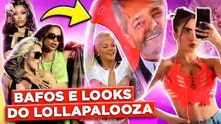 OS MAIORES BAFOS E LOOKS DO LOLLAPALOOZA | Diva Depressão