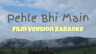 Pehle bhi main (Marham) - Karaoke | Film Version | Unlpugged Karaoke | With Lyrics | Vishal Mishra |