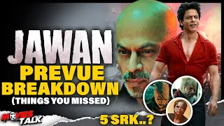 Jawan Prevue BREAKDOWN | 5 Shah Rukh Khan..? (Things You Missed)