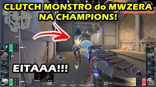 CLUTCH MONSTRO do MWZERA NA CHAMPIONS! #VALORANTChampions #valorantbr #clipvalorant #valorant