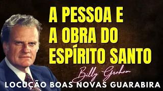 Billy Graham Clássicos - A  PESSOA E A OBRA DO ESPÍRITO SANTO. Dublado em Português.