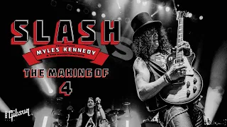 Slash: The Making of "4" + EXCLUSIVE Live Performances | Gibson Films