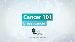 Cancer 101: Breast cancer