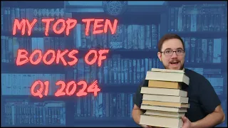 Top 10 Q1 Books!