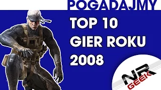 Top 10 Gier roku 2008 - Pogadajmy #81 (Stare Retro Gry)