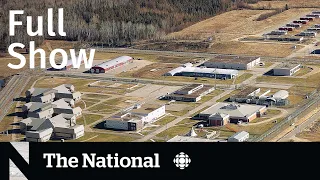 CBC News: The National | Bernardo prison transfer, Summer fire forecast, Rentals face-off