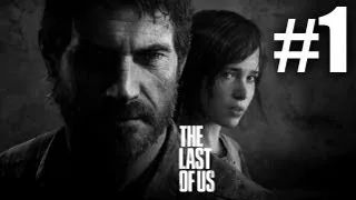 The Last Of Us Gameplay Walkthrough Playthrough Let's Play (Full Game) - Part 1