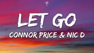 Connor Price & Nic D - Let Go (Lyrics)