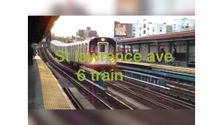 In the Bronx the 6 train at St Lawrence avenue