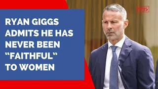 Ryan Giggs Admits He Has Never Been “Faithful” To Women