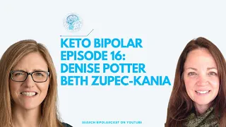 Bipolarcast Episode 16: Denise Potter and Beth Zupec-Kania