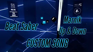 Marnik - Up & Down: REMASTERED [Beat Saber: Expert+] (CUSTOM SONG)