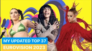 Eurovision 2023 - My Updated Top 37 (Before Rehearsals)