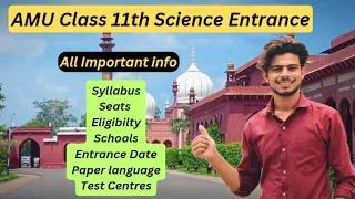 AMU Class 11 Science Entrance all information | Syllabus, Seats, Schools, Paper pattern, Date, etc