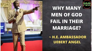 WHY MANY MEN OF GOD FAIL IN THEIR MARRIAGE?|#jesus#god#ProphetUebertAngel#prophetic#word#gospel|