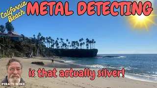 Metal Detecting Silver on Orange County California Beaches