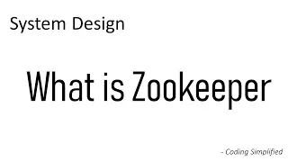 Zookeeper - System Design | What is Zookeeper