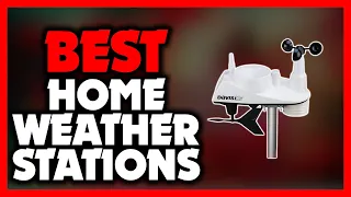 Best Home Weather Station in 2022 - Top 5 Best Reviewed