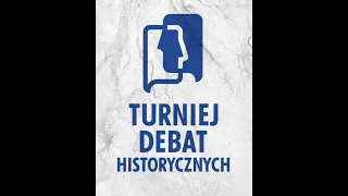 Debata finałowa VII Turnieju Debat Historycznych Instytutu Pamięci Narodowej w Katowicach