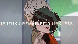 || if izuku remained quirkless || OLD VID! || bkdk ||