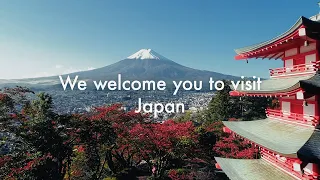 We welcome you to visit Japan